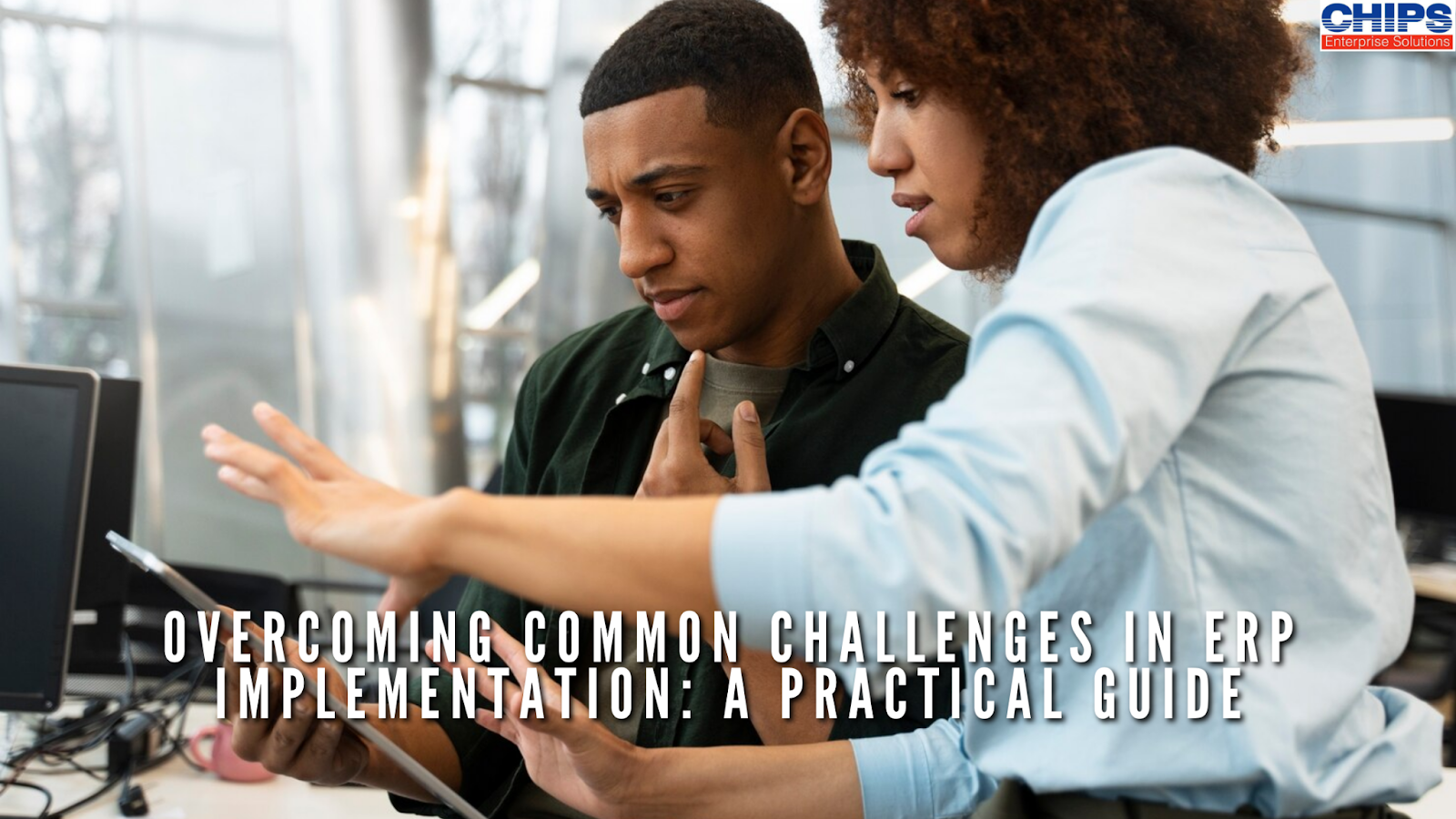 Read more about the article Overcoming Common Challenges in ERP Implementation: A Practical Guide